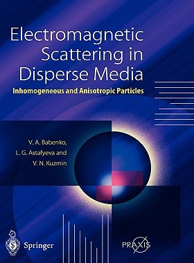 【预售】Electromagnetic Scattering in Disperse Media: