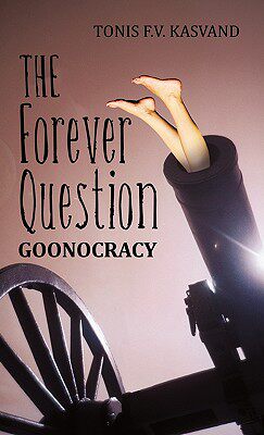 【预售】The Forever Question: Goonocracy