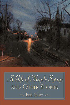 【预售】a gift of maple syrup and other stories