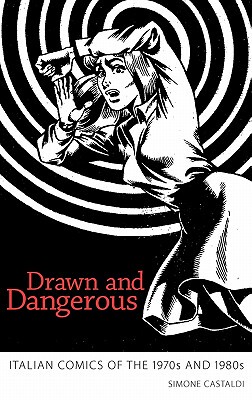 【预售】Drawn and Dangerous: Italian Comics of the 1970s and