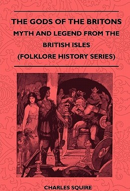 【预售】The Gods of the Britons - Myth and Legend from the