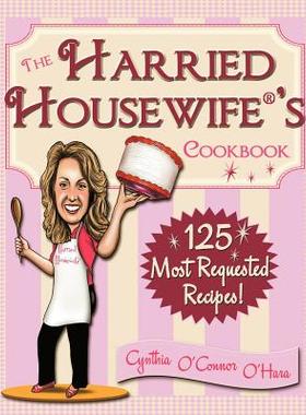 【预售】The Harried Housewife's Cookbook: 125 Most Requested