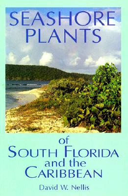 【预售】Seashore Plants of South Florida and the Caribbean: