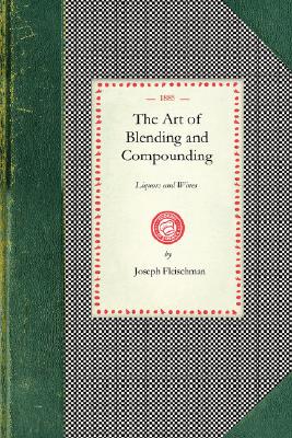 【预售】Art of Blending and Compounding Liquors and Wines