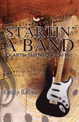 【预售】Startin' a Band (or All the Stuff No One Told Me)