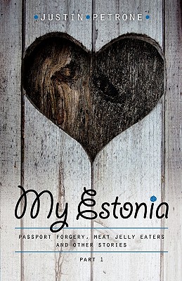 【预售】My Estonia: Passport Forgery, Meat Jelly Eaters, and 书籍/杂志/报纸 原版其它 原图主图