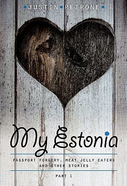 【预售】My Estonia: Passport Forgery, Meat Jelly Eaters, and