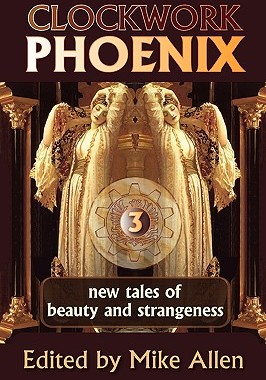 【预售】Clockwork Phoenix 3: New Tales of Beauty and