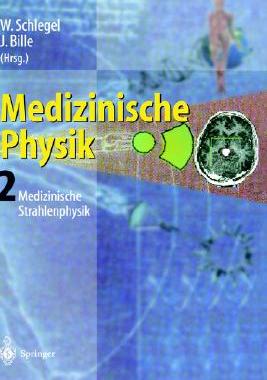 【预售】Medizinische Physik 2: Medizinische Strahlenphysik