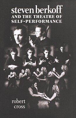 【预售】Steven Berkoff and the Theatre of Self-Performance