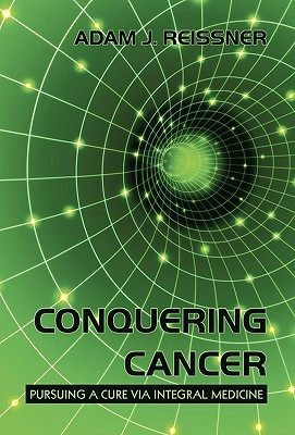 【预售】Conquering Cancer: Pursuing a Cure Via Integral