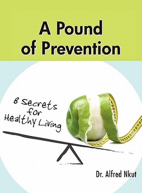 【预售】A Pound of Prevention: Eight Secrets of Healthy