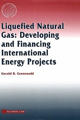【预售】Liquefied Natural Gas: Developing and Financing