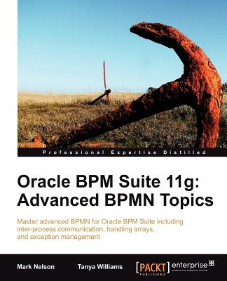 【预售】Oracle Bpm Suite 11g: Advanced Bpmn Topics