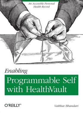 【预售】Enabling Programmable Self with Healthvault: An
