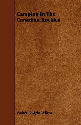 【预售】Camping in the Canadian Rockies