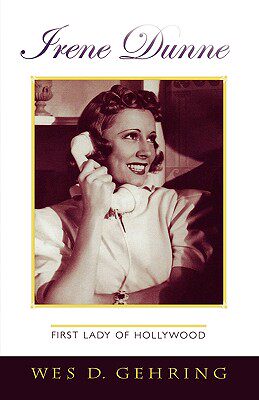 【预售】Irene Dunne: First Lady of Hollywood