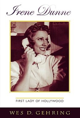 【预售】Irene Dunne: First Lady of Hollywood