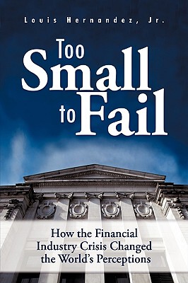 【预售】Too Small to Fail: How the Financial Industry Crisis