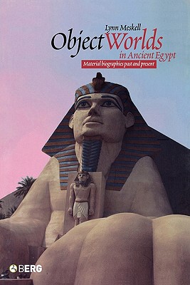 【预售】Object Worlds in Ancient Egypt: Material Biographies