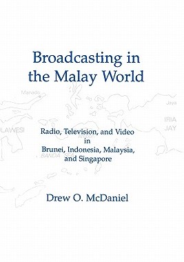 【预售】Broadcasting in the Malay World: Radio, Television