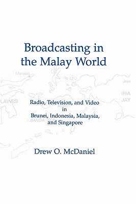 【预售】Broadcasting in the Malay World: Radio, Television