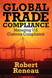 【预售】Global Trade Compliance: Managing U.S. Customs