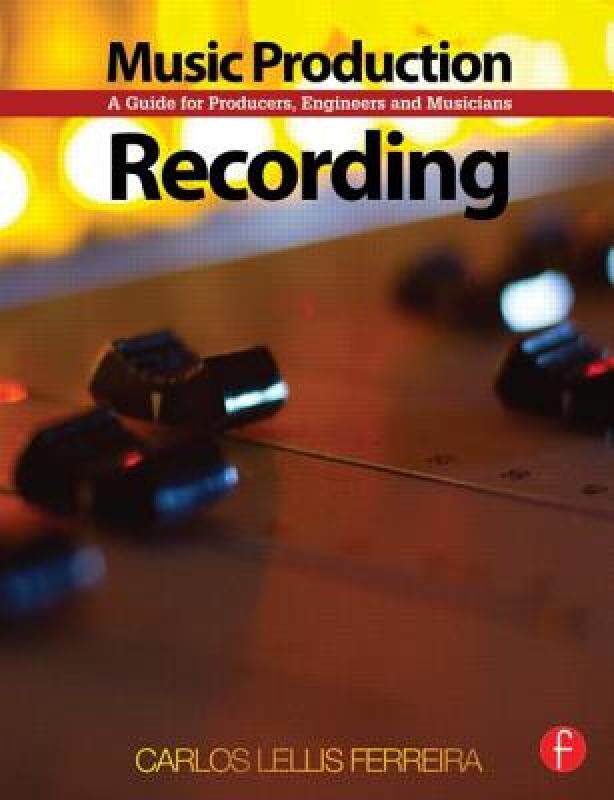 【预售】Music Production: Recording: A Guide for Producers