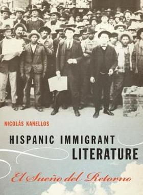 【预售】Hispanic Immigrant Literature: El Sueno del Retorno