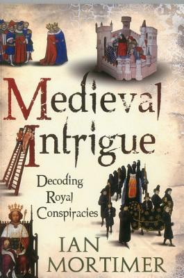 【预售】Medieval Intrigue: Decoding Royal Conspiracies