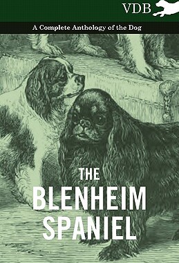 【预售】The Blenheim Spaniel - A Complete Anthology of the