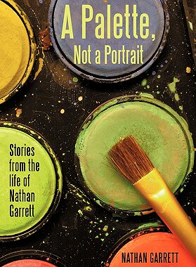 【预售】A Palette, Not a Portrait: Stories from the Life of
