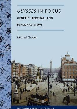 【预售】Ulysses in Focus: Genetic, Textual, and Personal