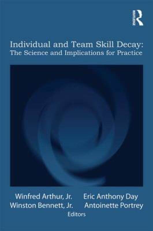 【预售】Individual and Team Skill Decay: The Science and