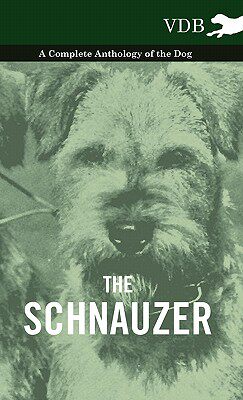 【预售】The Schnauzer - A Complete Anthology of the Dog