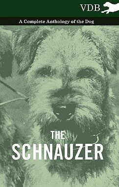 【预售】The Schnauzer - A Complete Anthology of the Dog