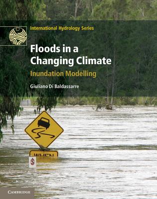 【预售】Floods in a Changing Climate: Inundation Modelling 书籍/杂志/报纸 科普读物/自然科学/技术类原版书 原图主图