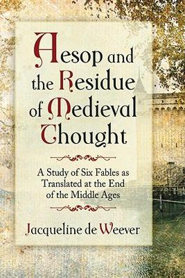 【预售】Aesop and the Imprint of Medieval Thought: A Study