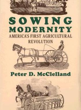 【预售】Sowing Modernity: The Evolution, Ecology, and