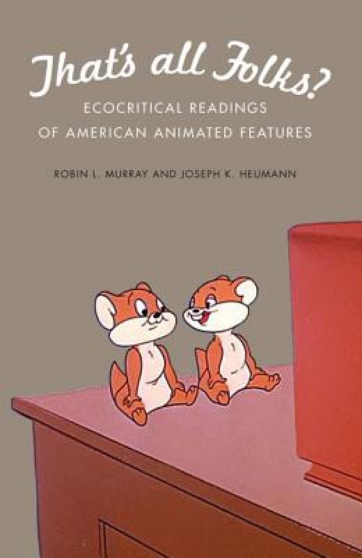 【预售】That's All Folks?: Ecocritical Readings of American