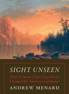 【预售】Sight Unseen: How Fremont's First Expedition Changed