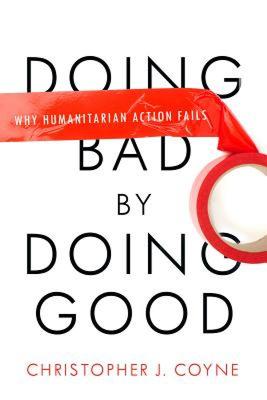【预售】Doing Bad by Doing Good: Why Humanitarian Action