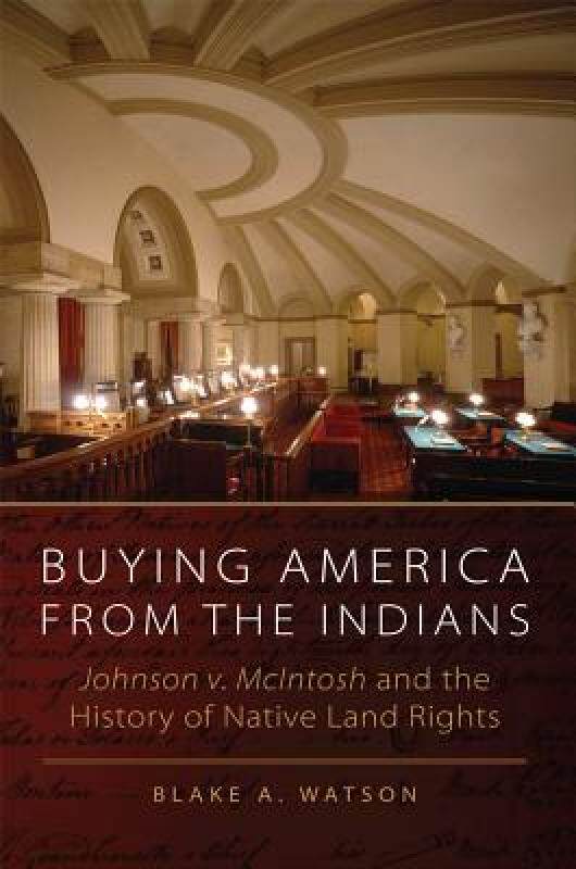 【预售】Buying America from the Indians: Johnson v. McIntosh
