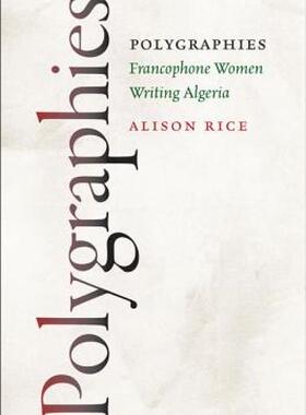 【预售】Polygraphies: Francophone Women Writing Algeria