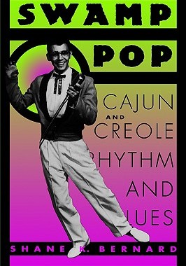 【预售】Swamp Pop: Cajun and Creole Rhythm and Blues