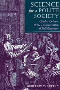 【预售】Science for a Polite Society: Gender, Culture, and
