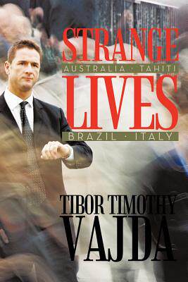 【预售】Strange Lives: Australia, Tahiti, Brazil, Italy