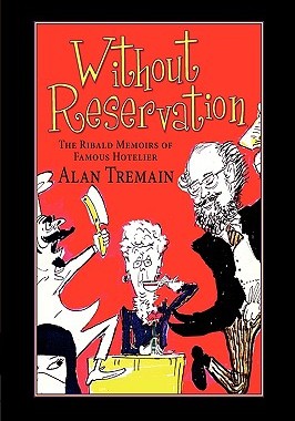 【预售】Without Reservation, the Ribald Memoirs of Famous