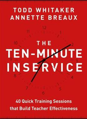 【预售】The Ten-Minute Inservice: 40 Quick Training Sessions