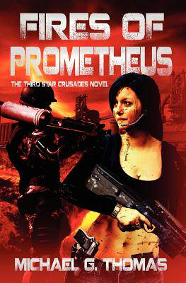【预售】Fires of Prometheus (Star Crusades, Book 3)